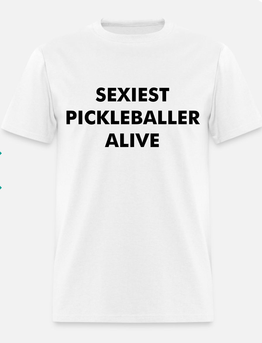 SEXIEST PICKLEBALLER ALIVE
