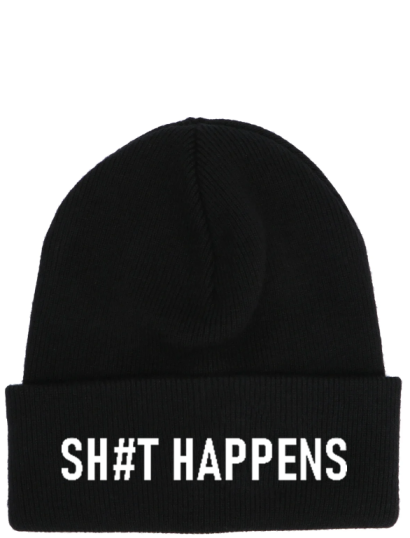 SH#T HAPPENS BEANIE