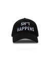 SH*T HAPPENS CAP